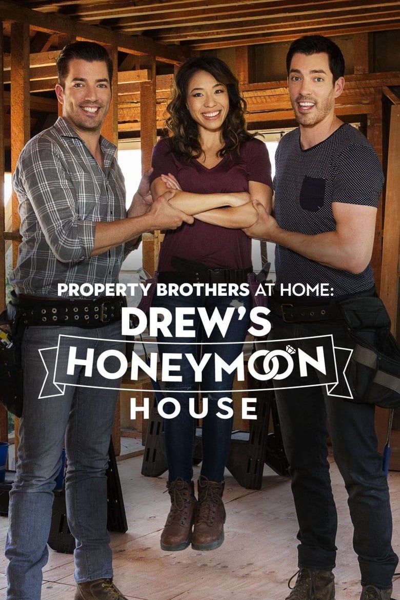 Poster of Episodes in Property Brothers At Home - Drew's Honeymoon House - Drew's Honeymoon House