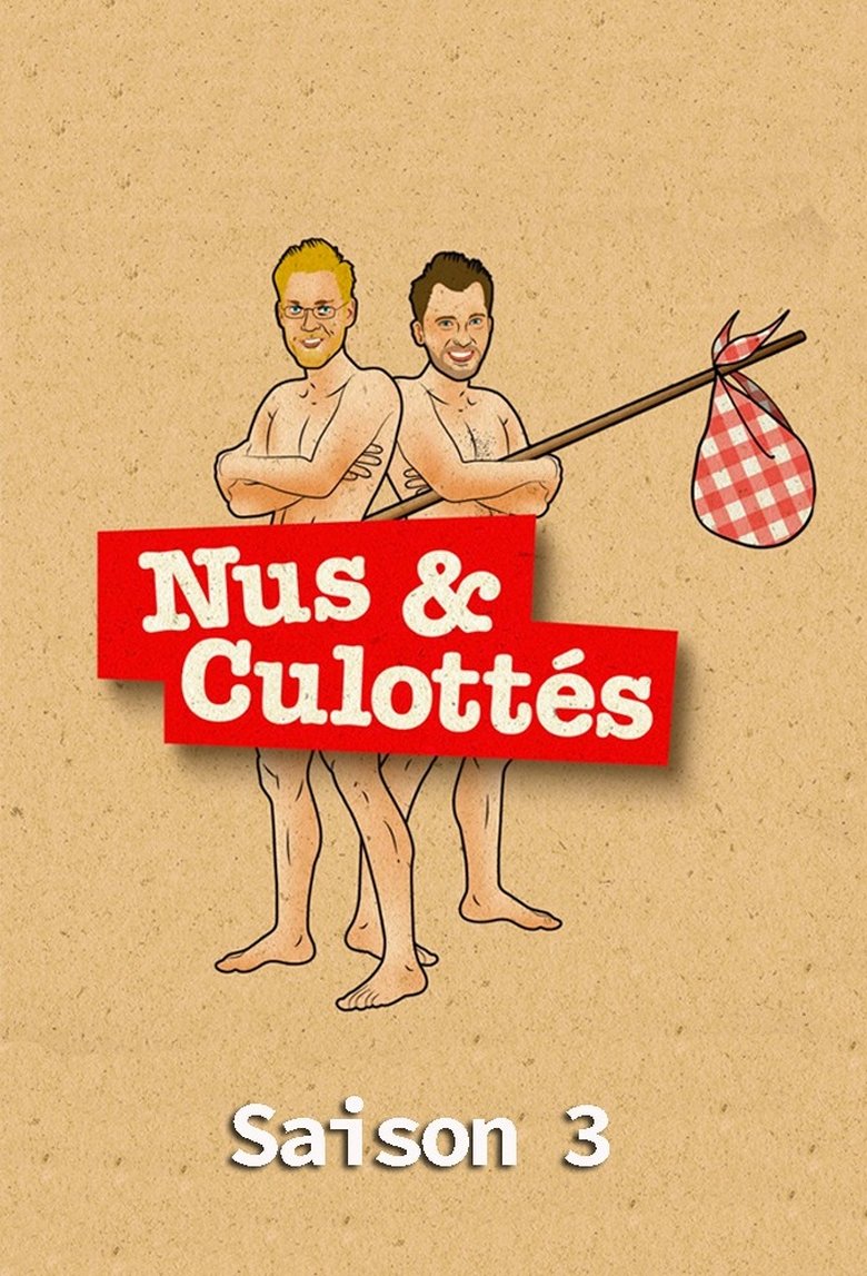 Poster of Episodes in Nus Et Culottés - Season 3 - Season 3