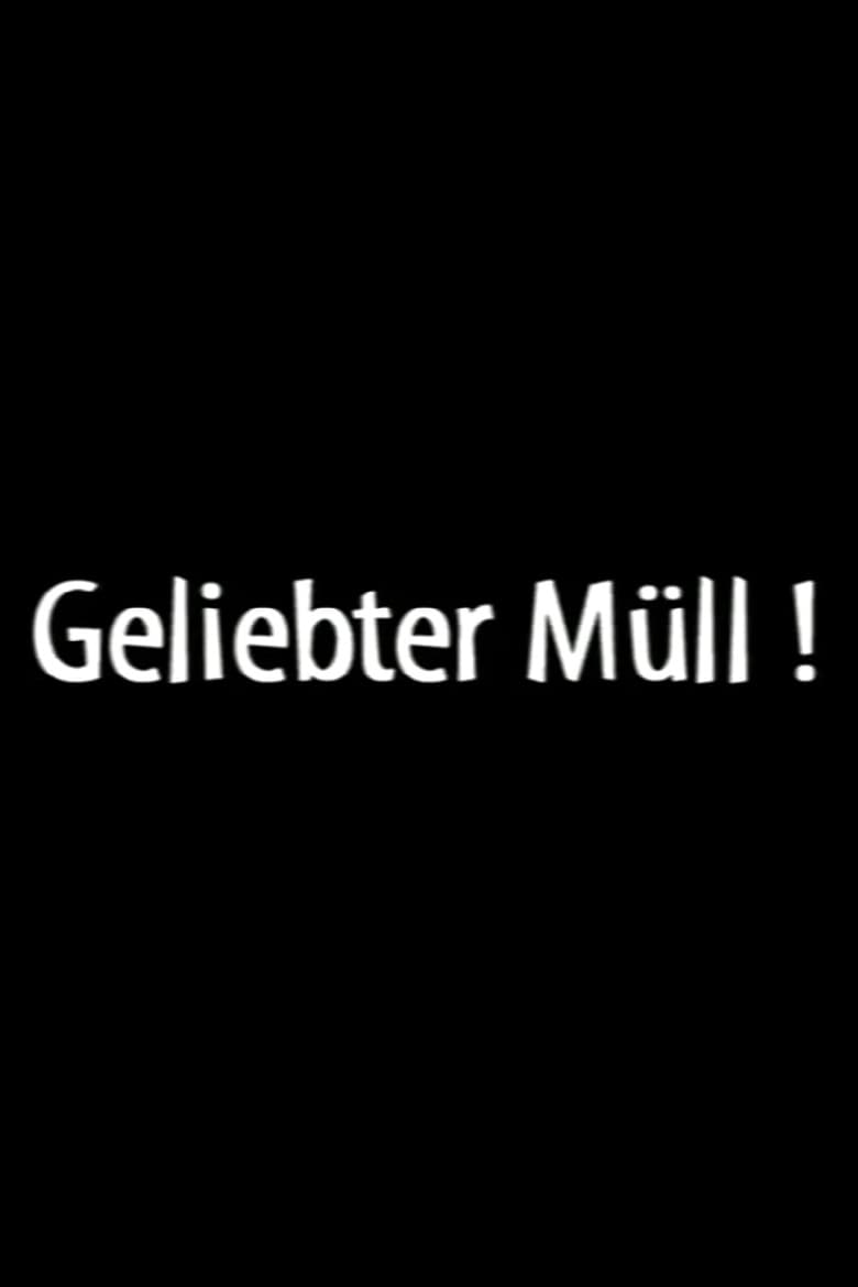 Poster of Geliebter Müll!