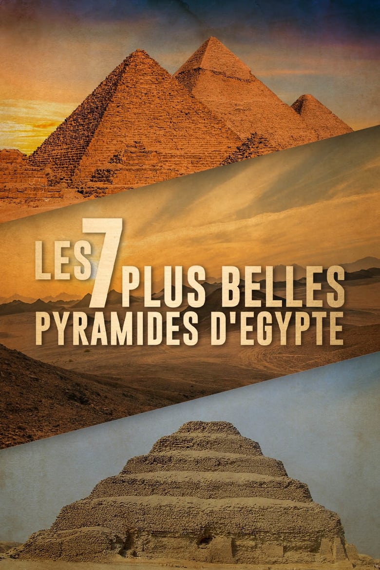 Poster of Les 7 Plus Belles Pyramides d'Égypte