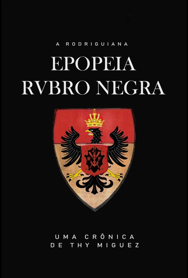 Poster of A Rodriguiana Epopeia Rubro Negra