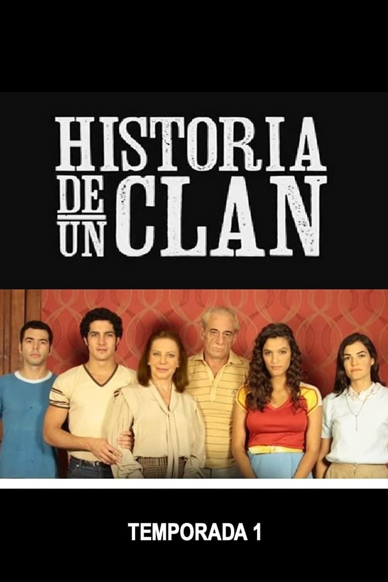 Poster of Episodes in Historia De Un Clan - Miniseries - Miniseries