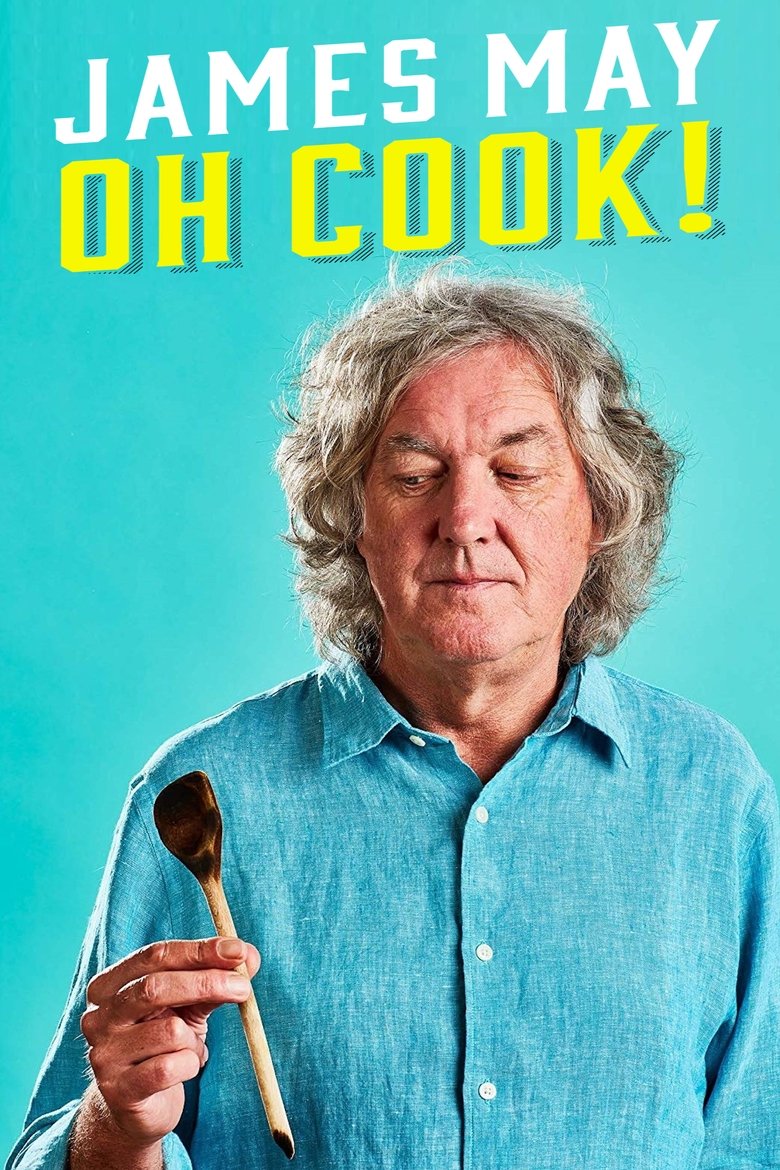 Poster of James May: Oh Cook!