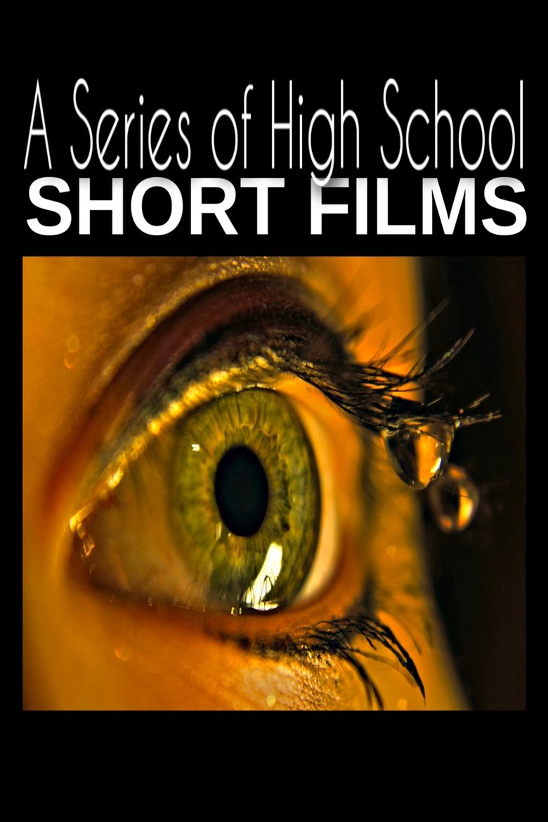 Poster of A Series of High School Short Films