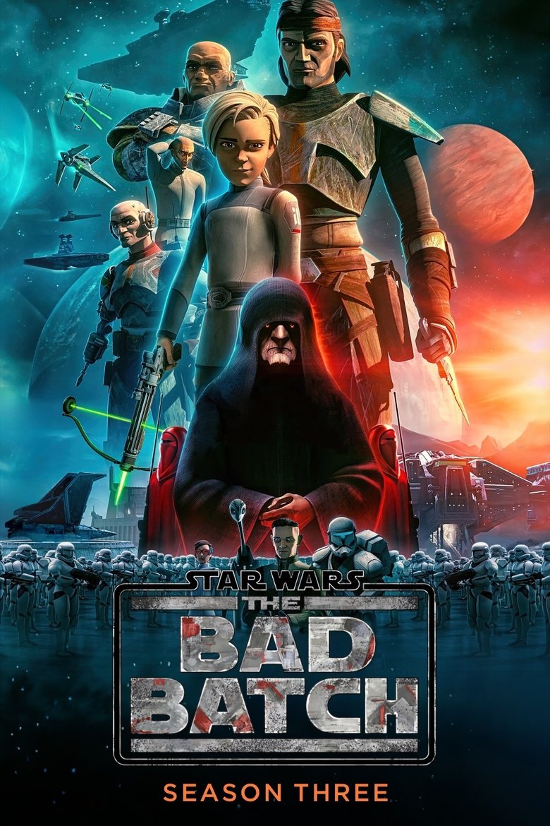 Poster of Episodes in Star Wars  The Bad Batch - Season 3 - Season 3