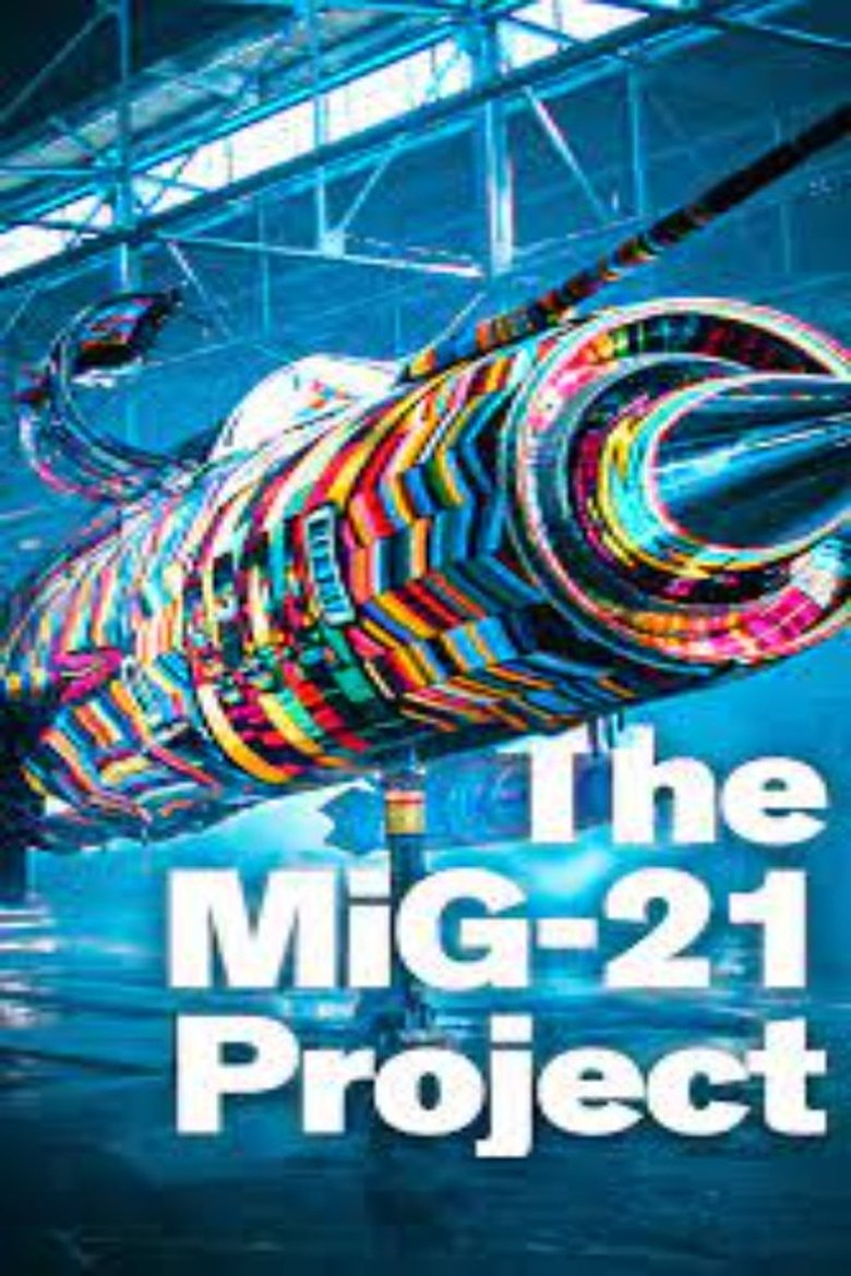 Poster of The MiG-21 Project