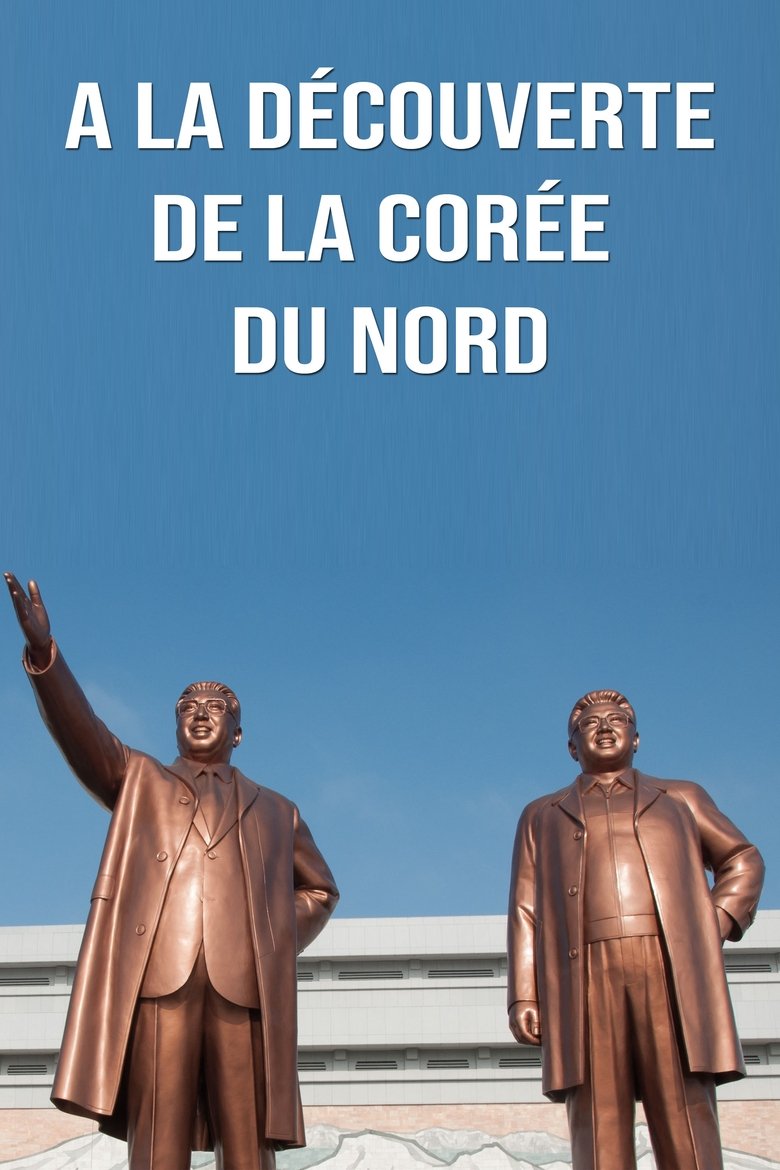 Poster of Alain Soral - À la découverte de la Corée du Nord