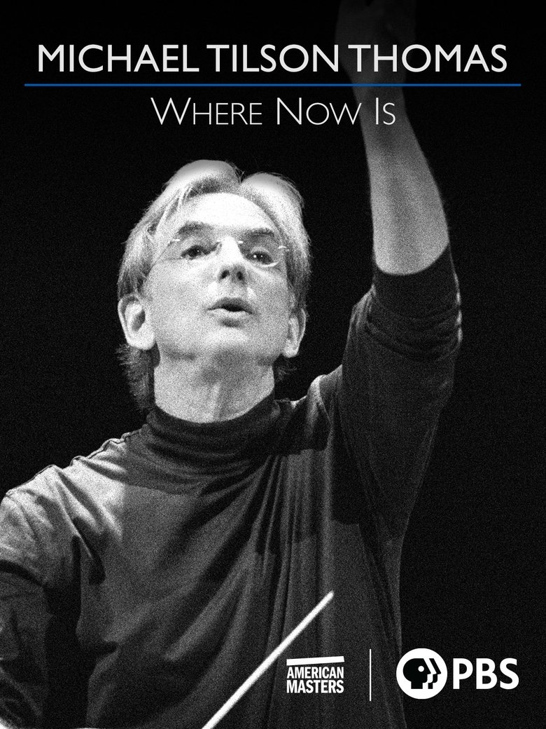 Poster of Michael Tilson Thomas: Where Now Is
