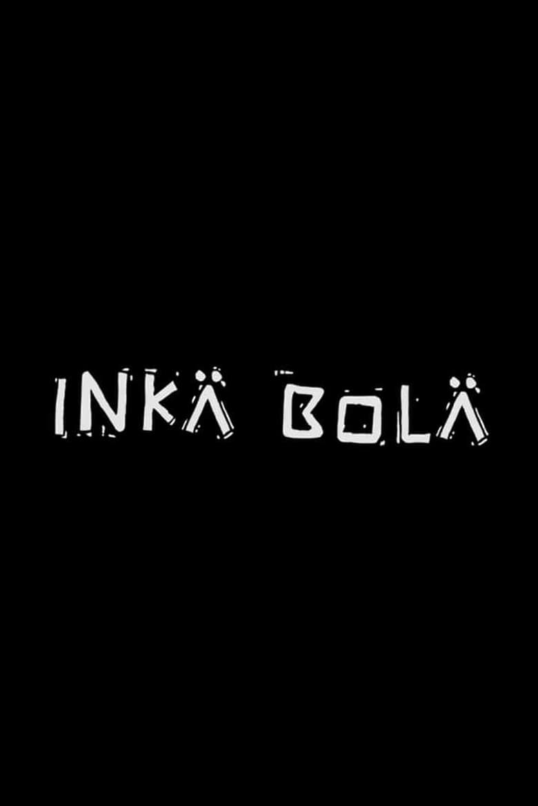 Poster of Inka Bola