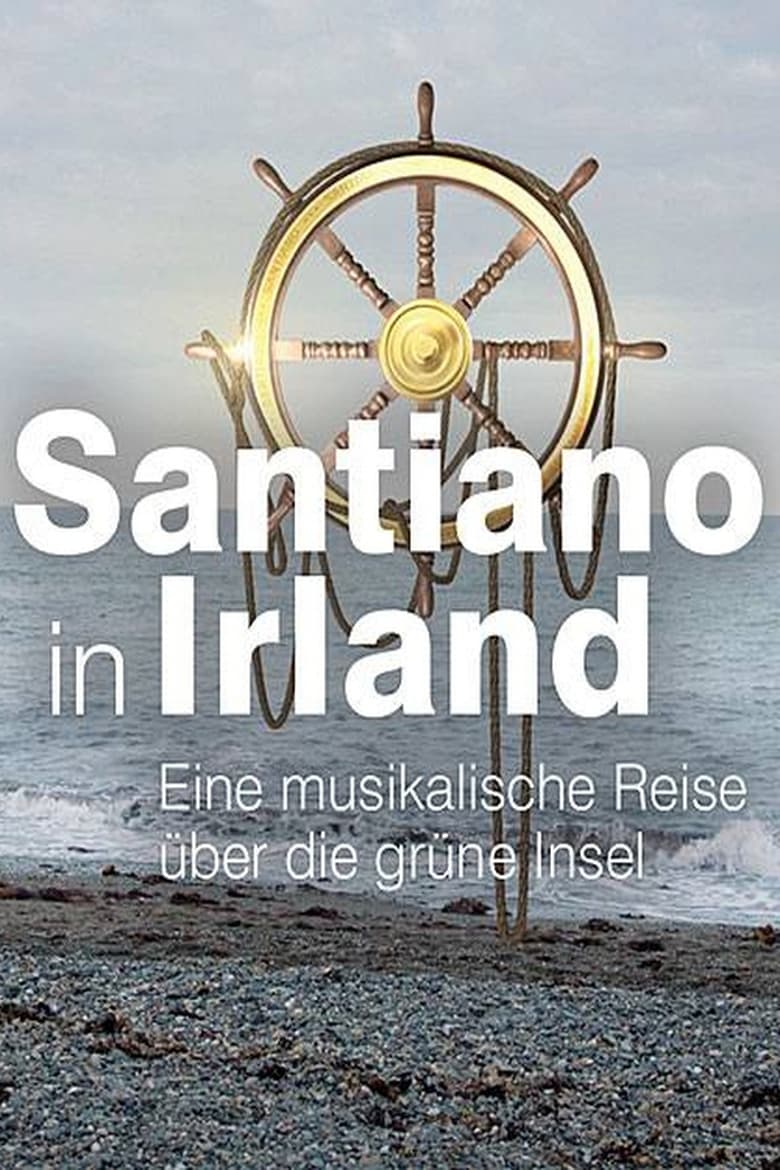 Poster of Santiano in Irland – eine musikalische Reise über die grüne Insel