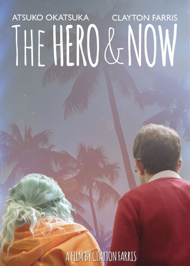 Poster of The Hero & Now