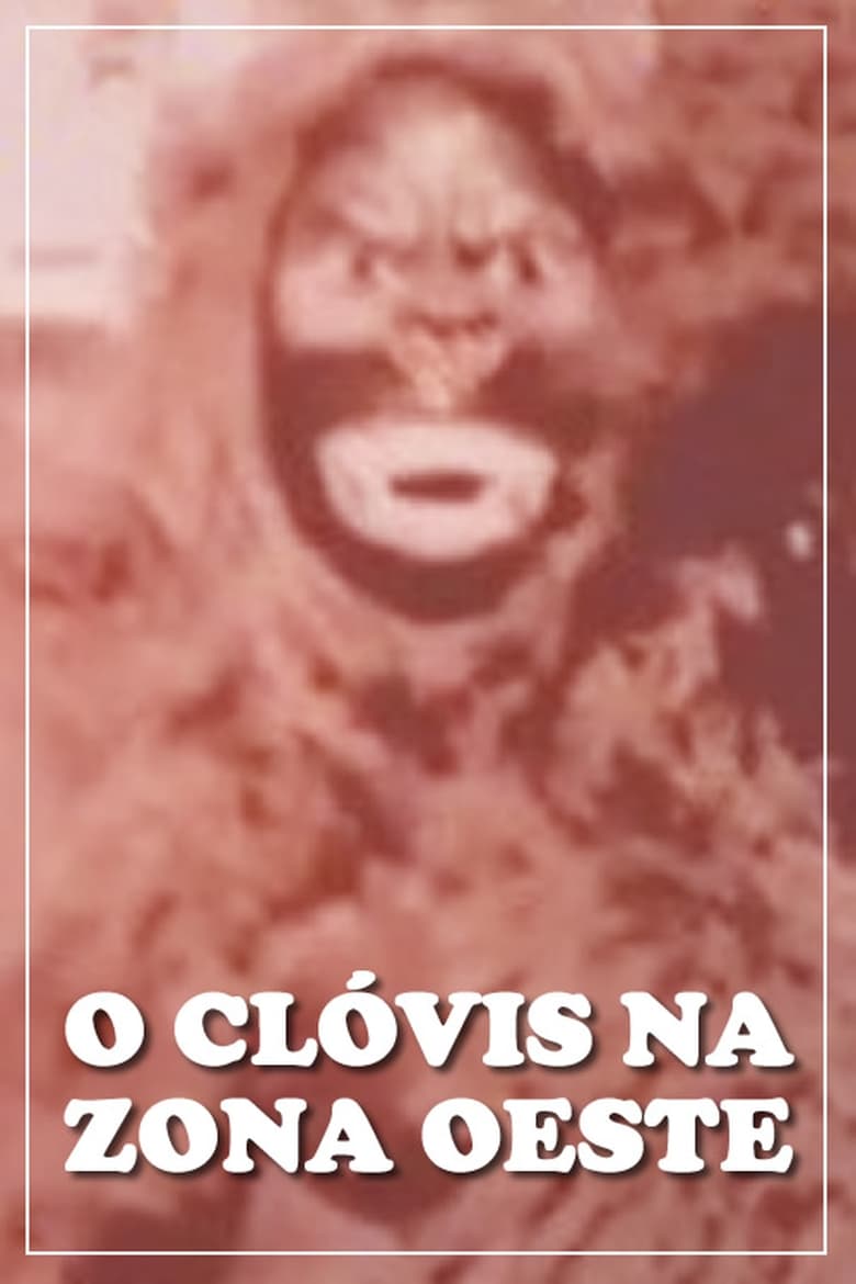 Poster of O Clóvis na Zona Oeste