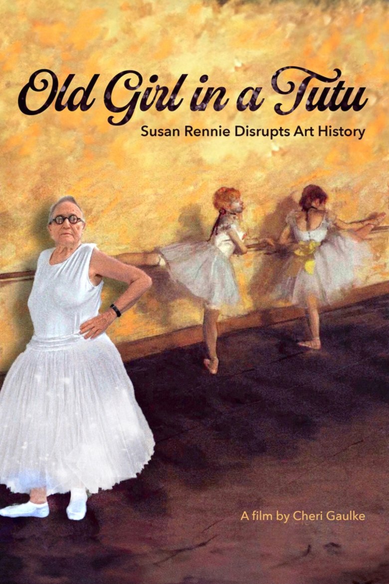 Poster of Old Girl in a Tutu: Susan Rennie Disrupts Art History