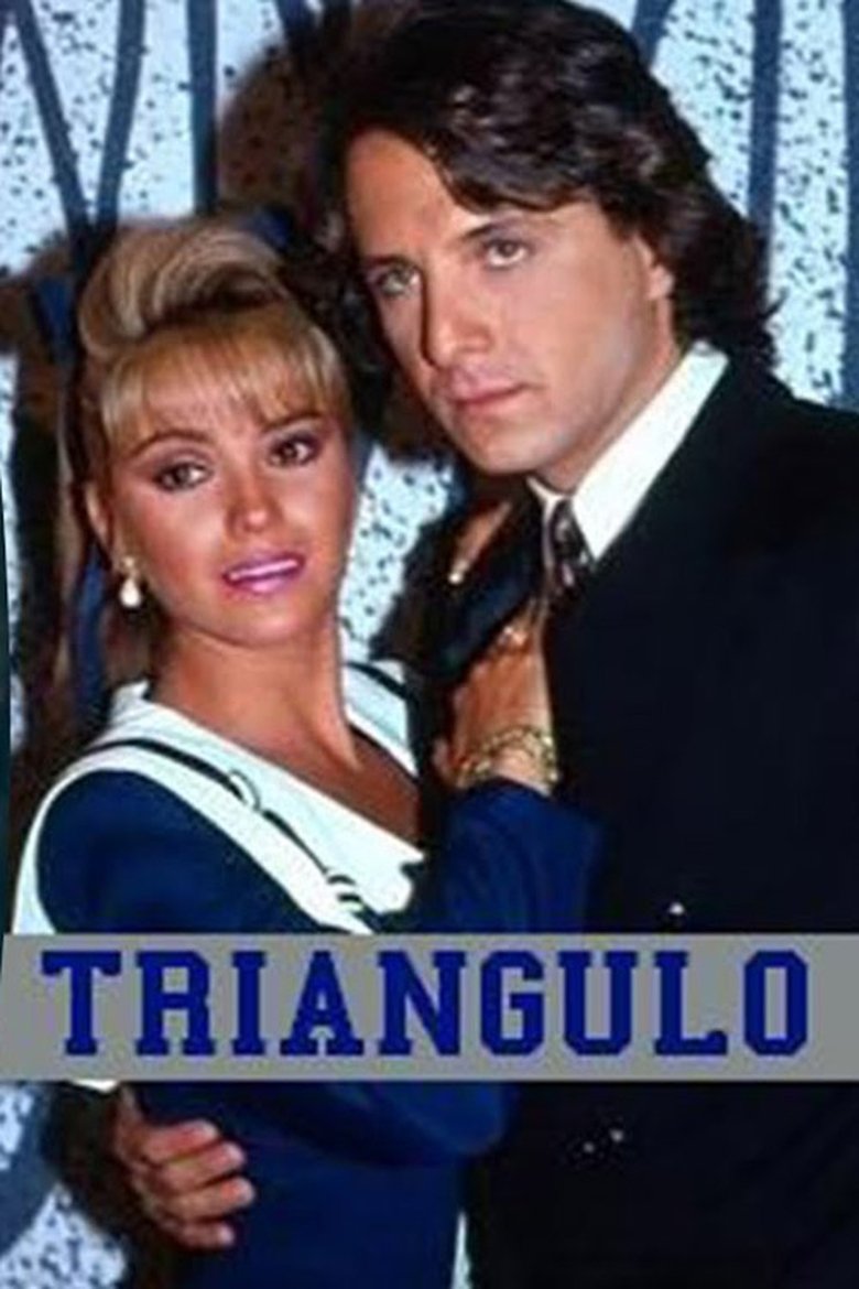 Poster of Episodes in Triángulo - Season 1 - Season 1