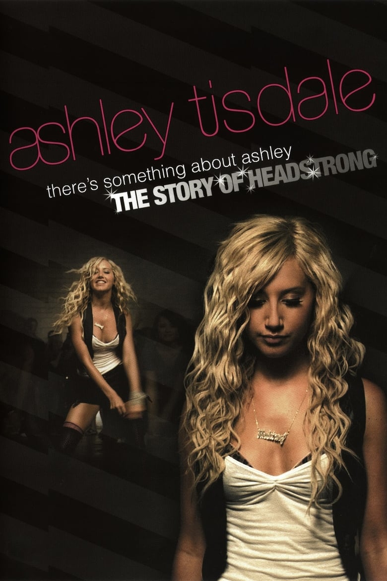 Poster of There's Something About Ashley: The Story of Headstrong