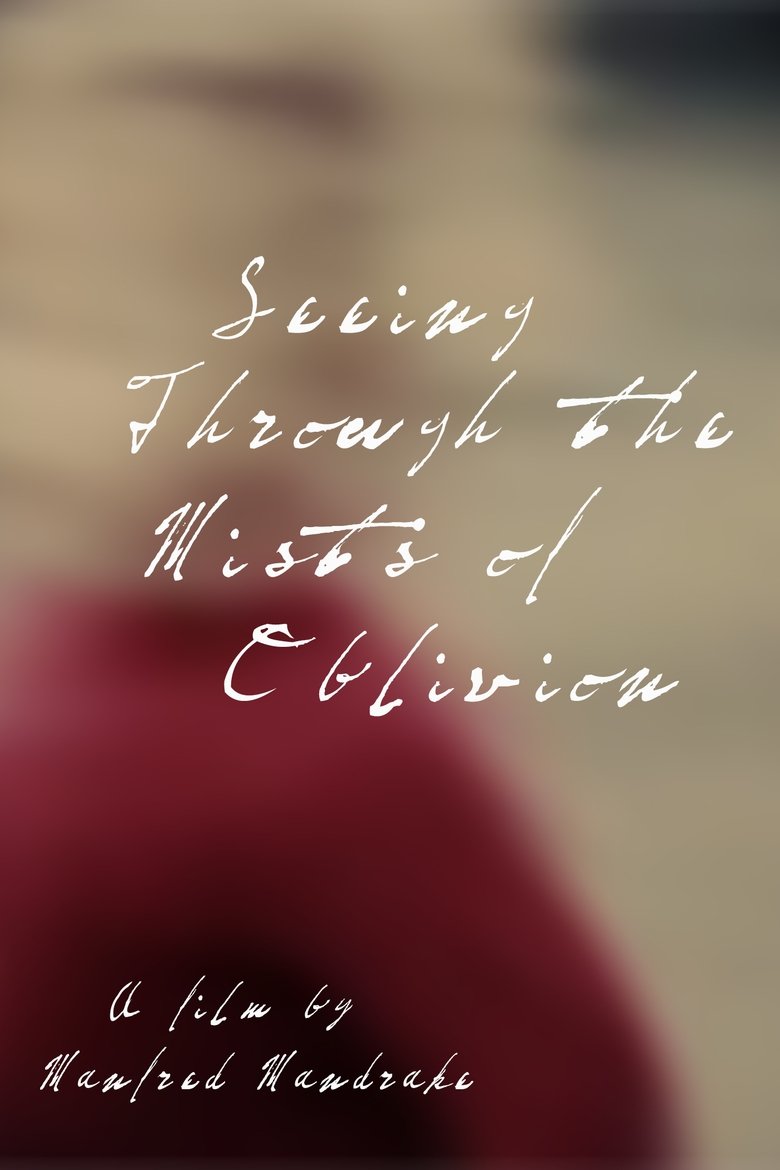 Poster of Seeing Through the Mists of Oblivion