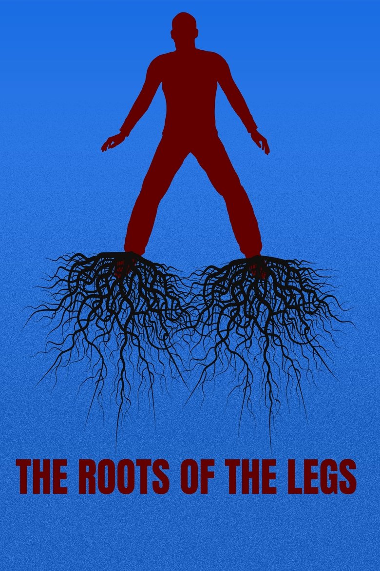 Poster of THE ROOTS OF THE LEGS