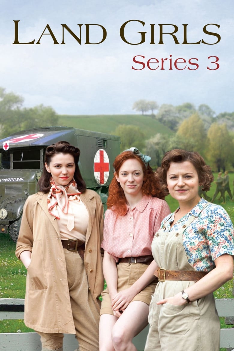 Poster of Cast and Crew in Land Girls - Season 3 - Episode 1 - Home To Roost