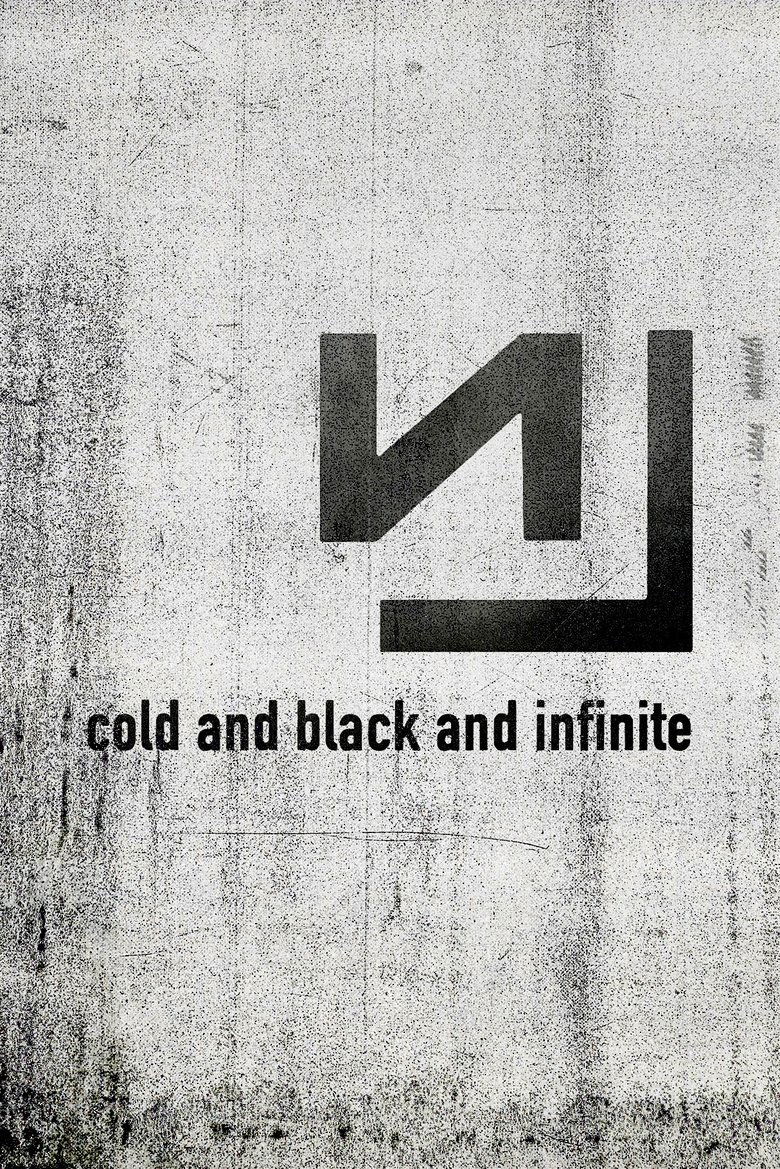 Poster of Nine Inch Nails: Live - Cold and Black and Infinite
