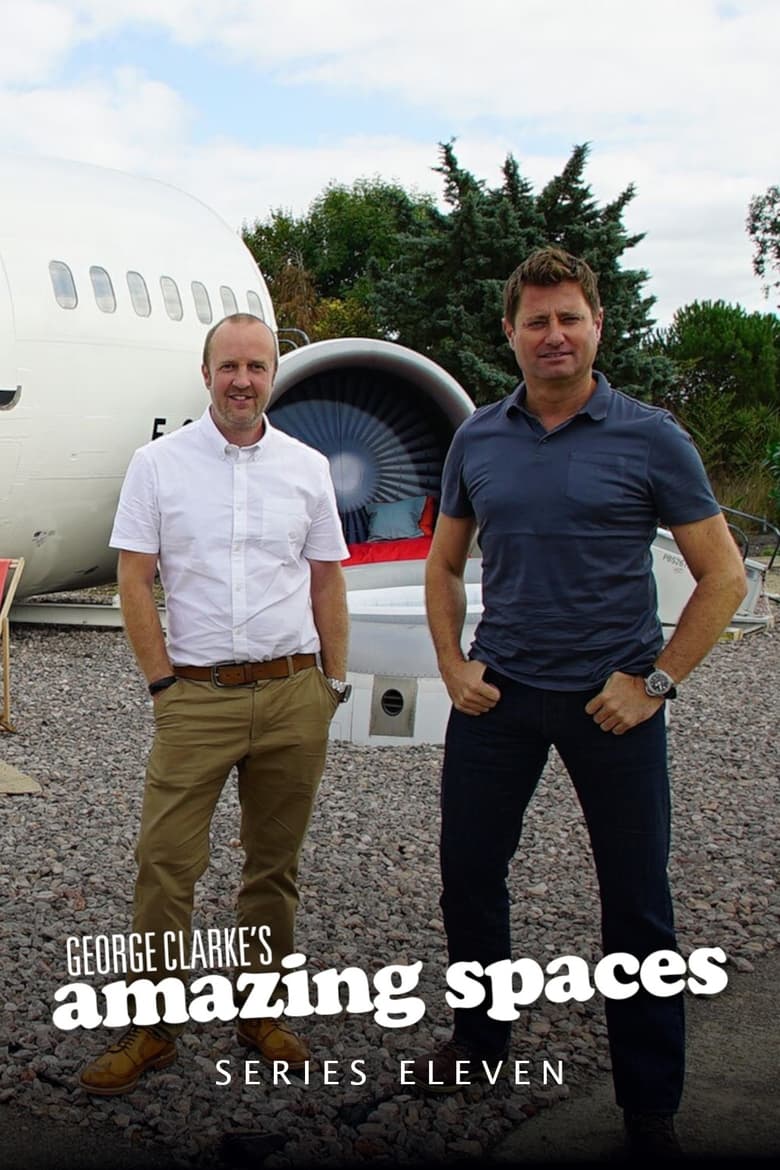 Poster of Episodes in George Clarke's Amazing Spaces - Season 11 - Season 11