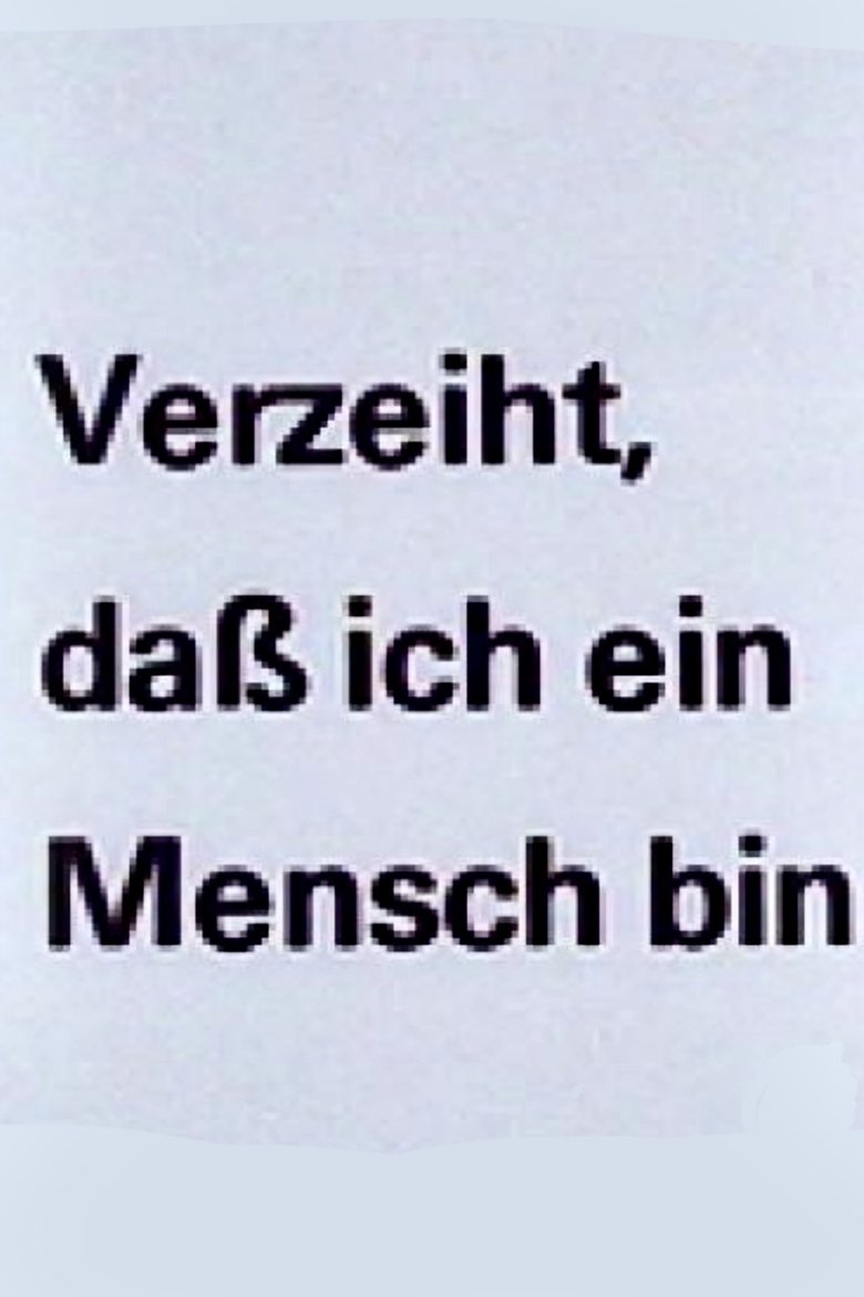 Poster of Verzeiht, daß ich ein Mensch bin