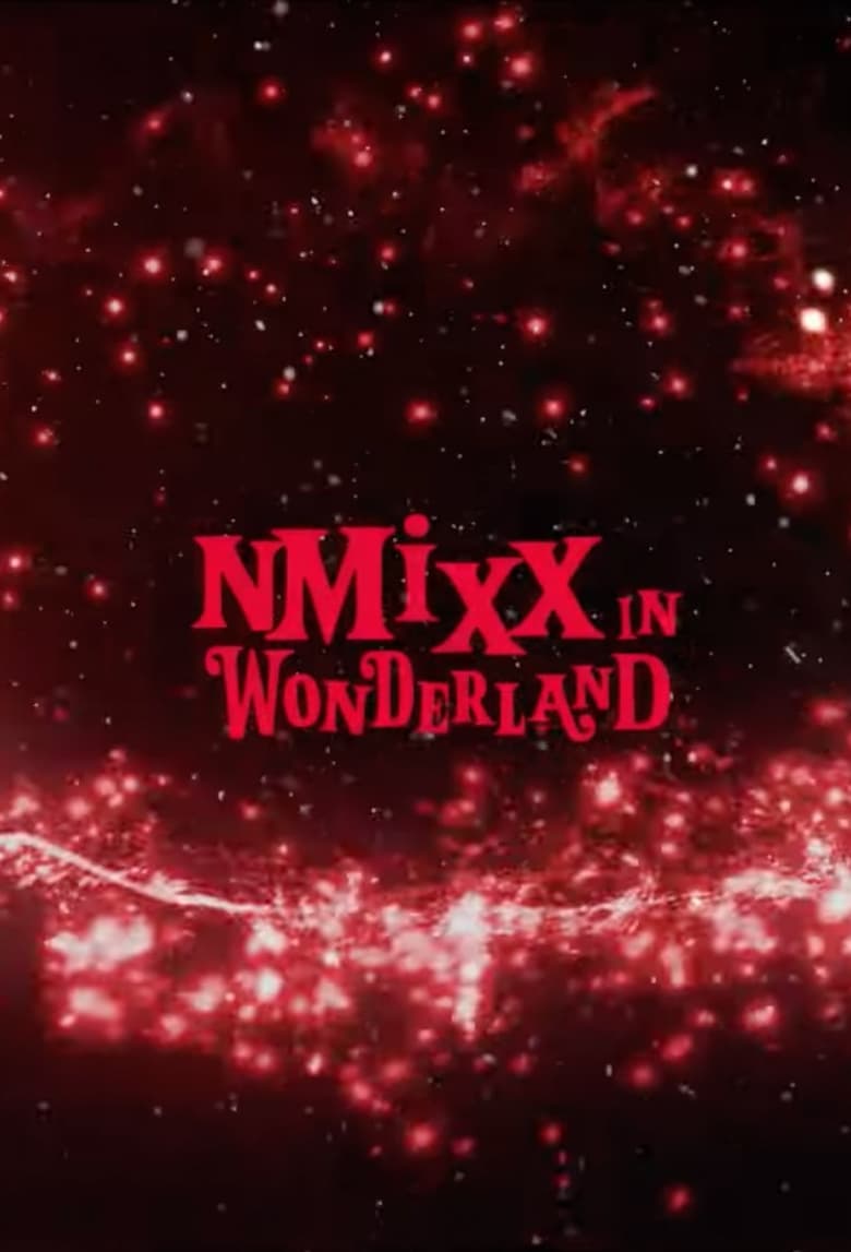 Poster of Episodes in NMIXX In Wonderland - Season 1 - Season 1