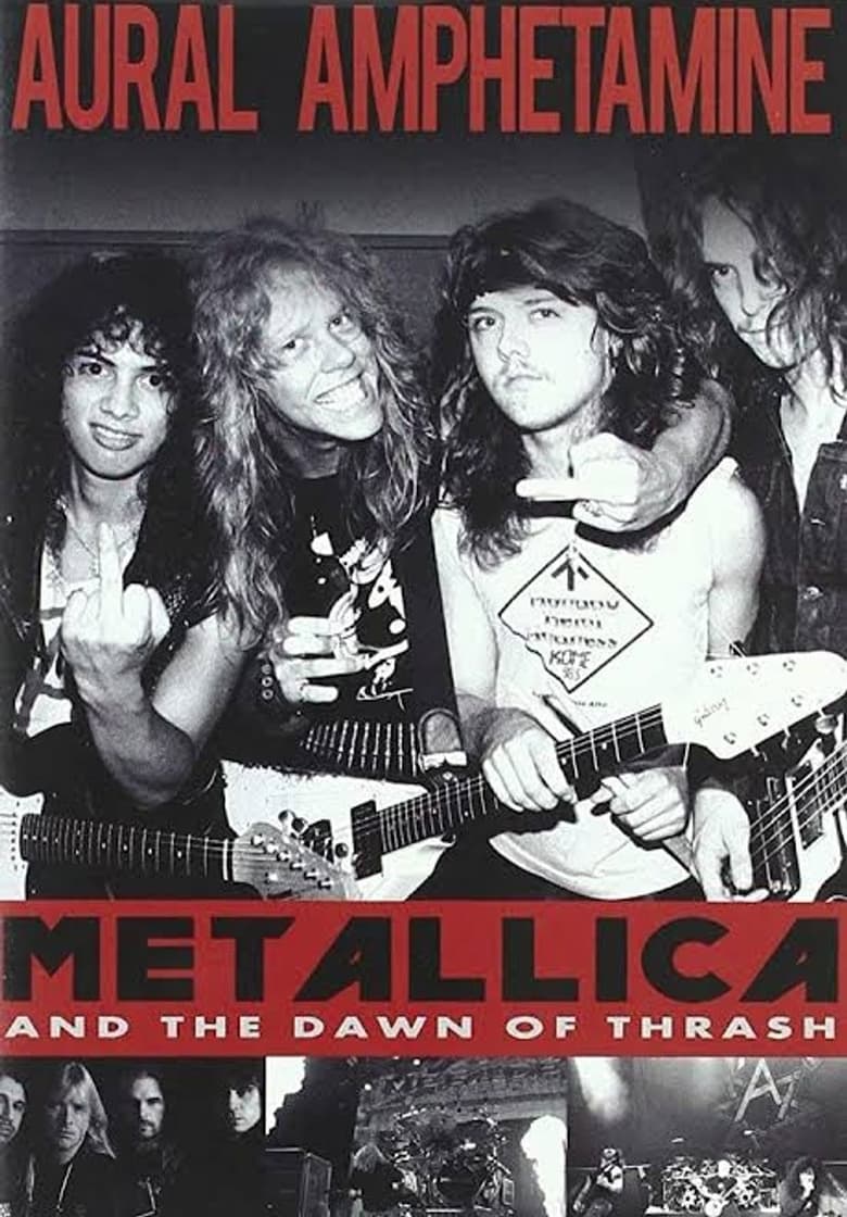 Poster of Aural Amphetamine: Metallica and the Dawn of Thrash