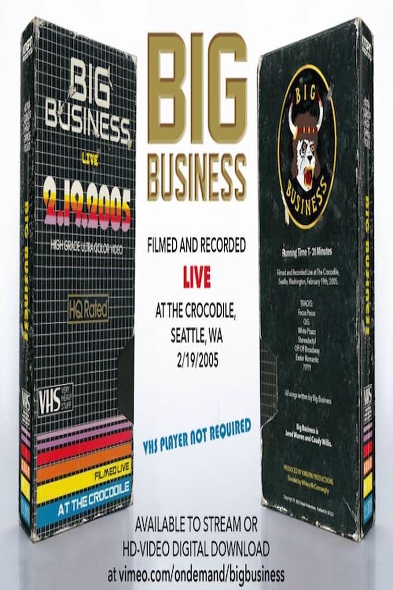 Poster of Big Business: Live At The Crocodile, Seattle, WA 2/19/2005