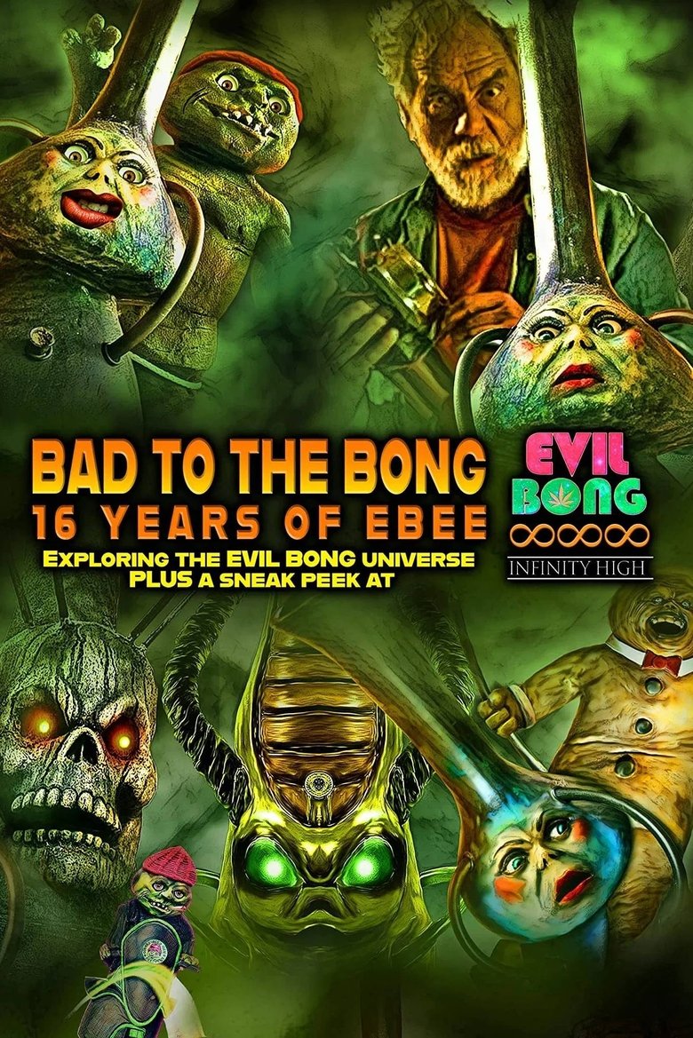 Poster of Bad to The Bong: 16 Years of Ebee