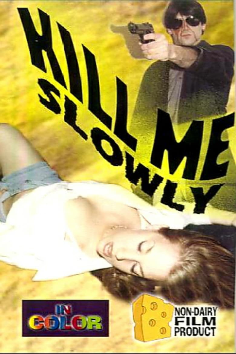 Poster of Kill Me Slowly