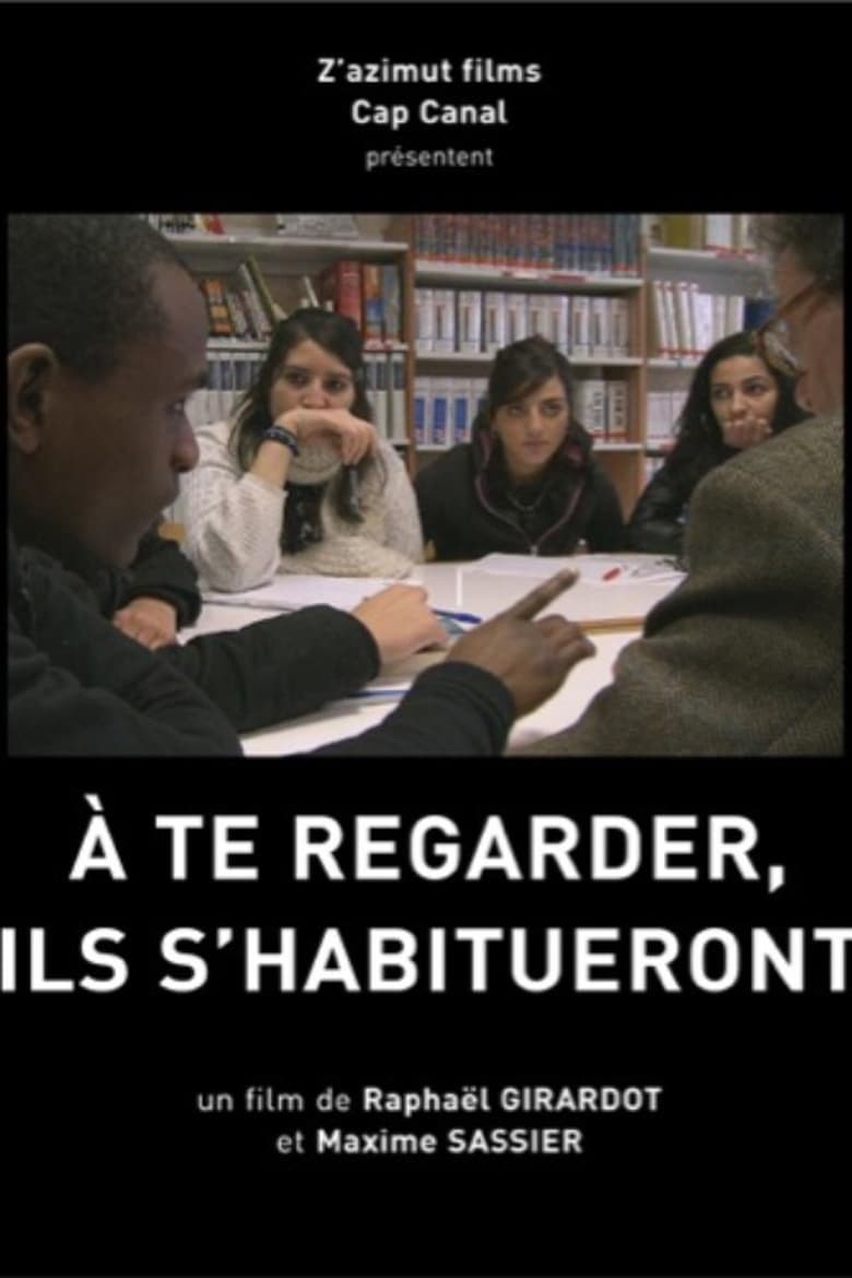 Poster of À te regarder, ils s'habitueront