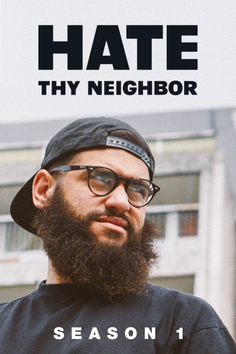 Poster of Episodes in Hate Thy Neighbor - Season 1 - Season 1