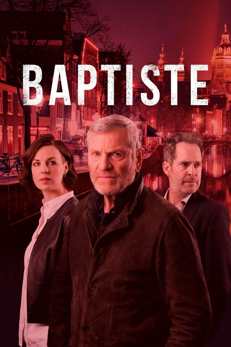 Poster of Cast and Crew in Baptiste - Season 1 - Episode 3 - For Blood