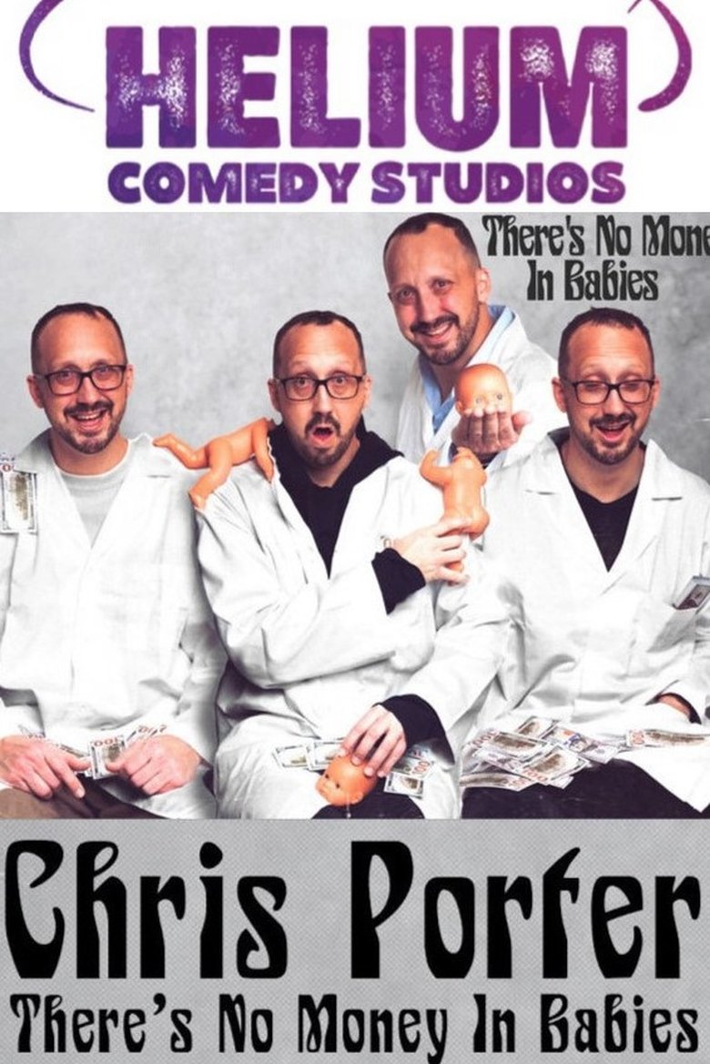 Poster of Chris Porter: There's No Money In Babies