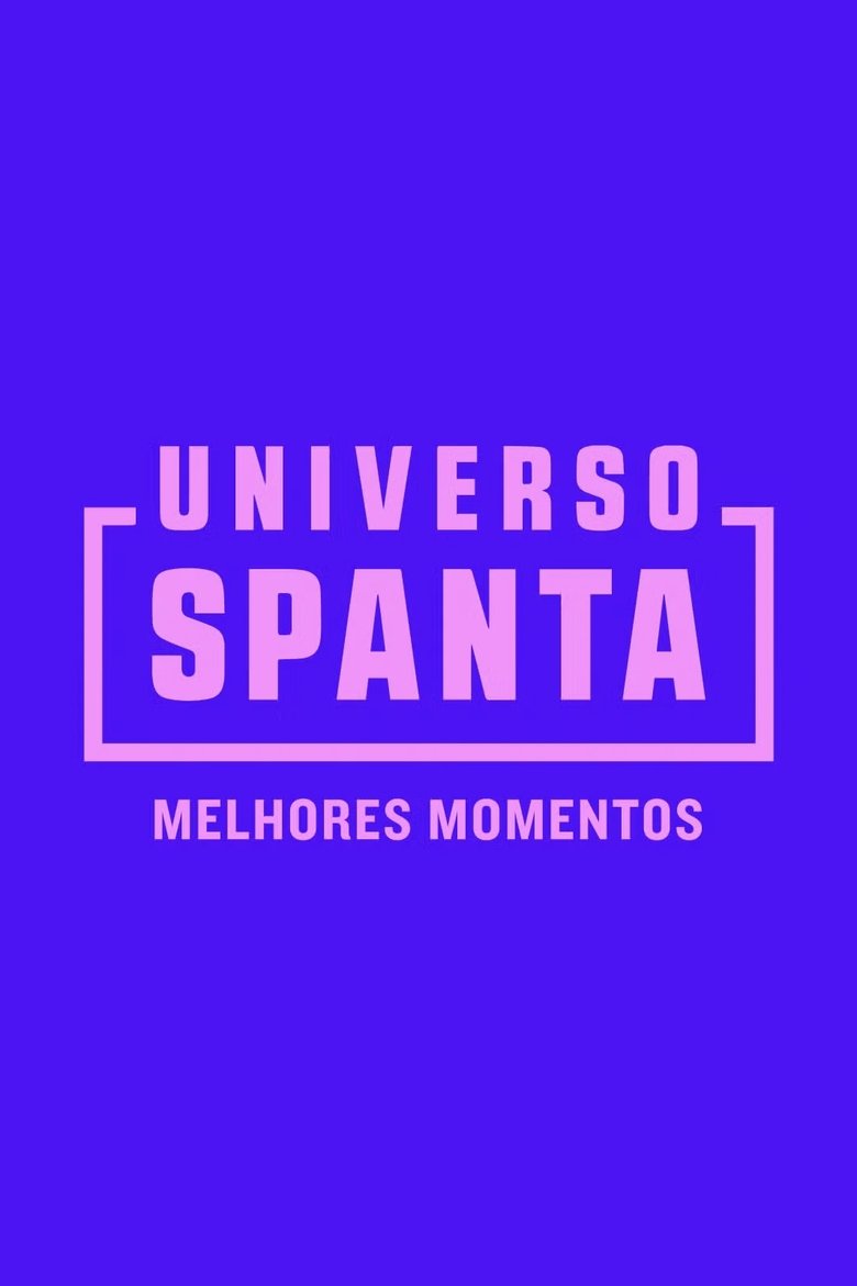 Poster of Universo Spanta - Melhores Momentos