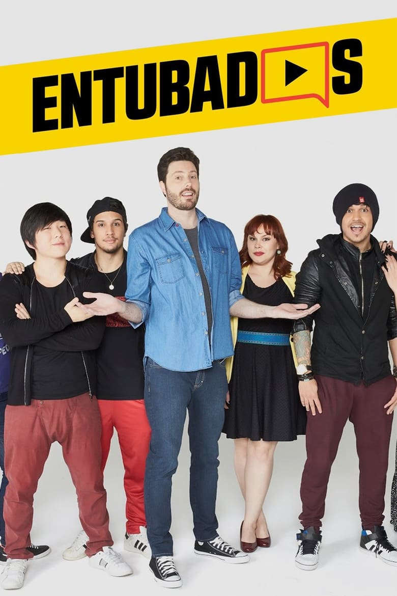 Poster of Episodes in Entubados - Season 1 - Season 1