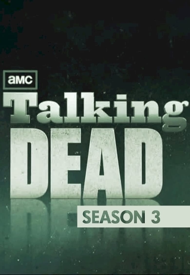 Poster of Episodes in Talking Dead - Season 3 - Season 3