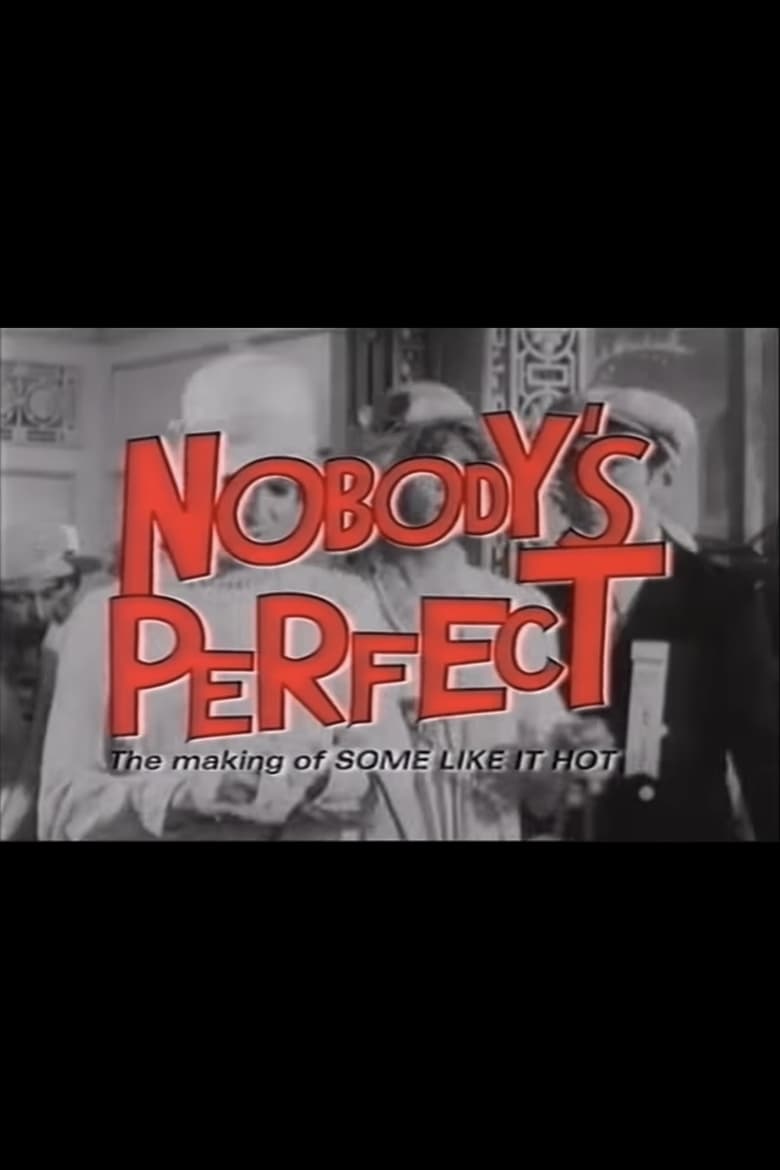 Poster of Nobody's Perfect - The Making of Some Like It Hot