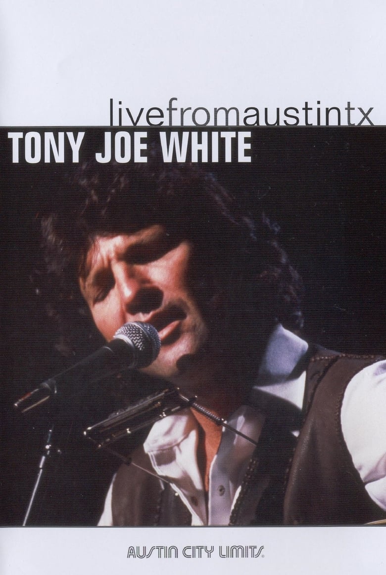 Poster of Tony Joe White: Live from Austin, TX