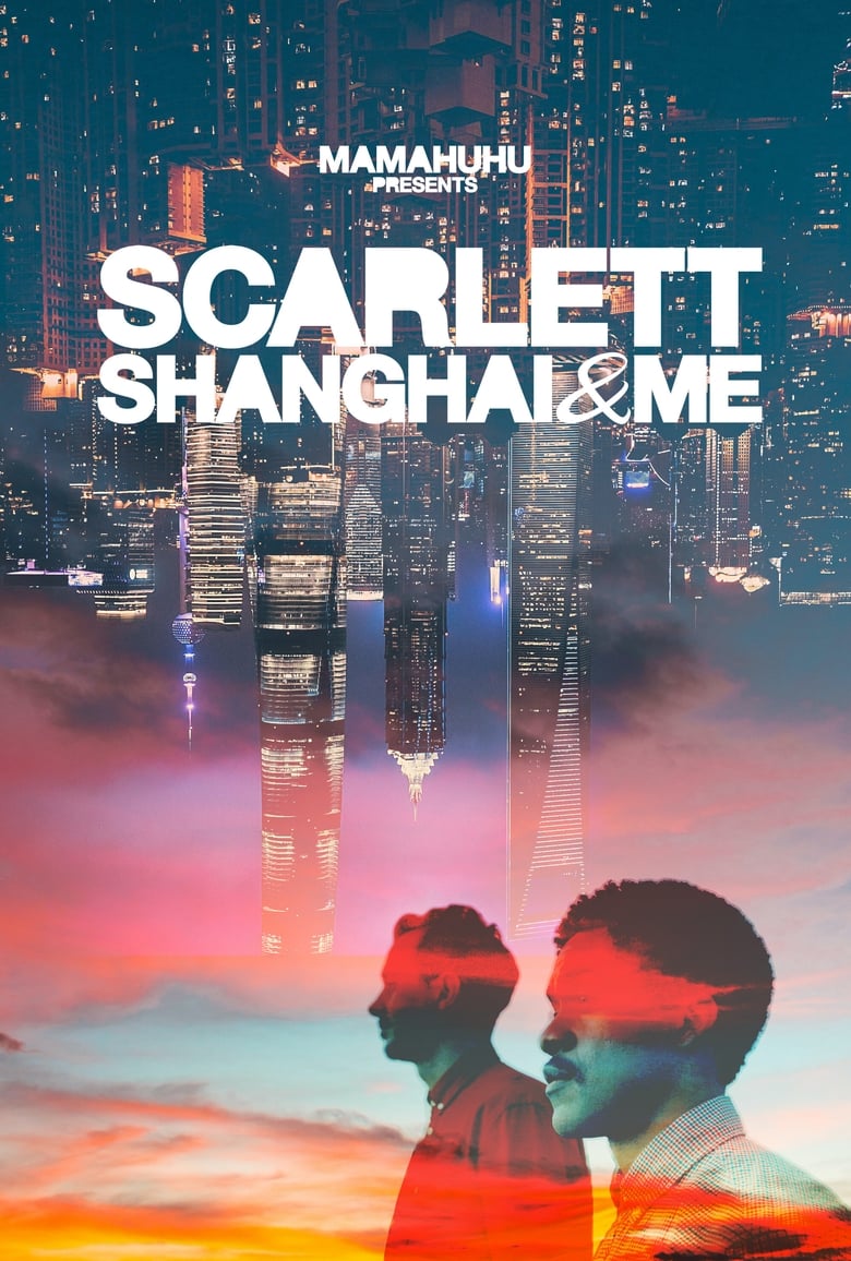 Poster of Scarlett, Shanghai & Me