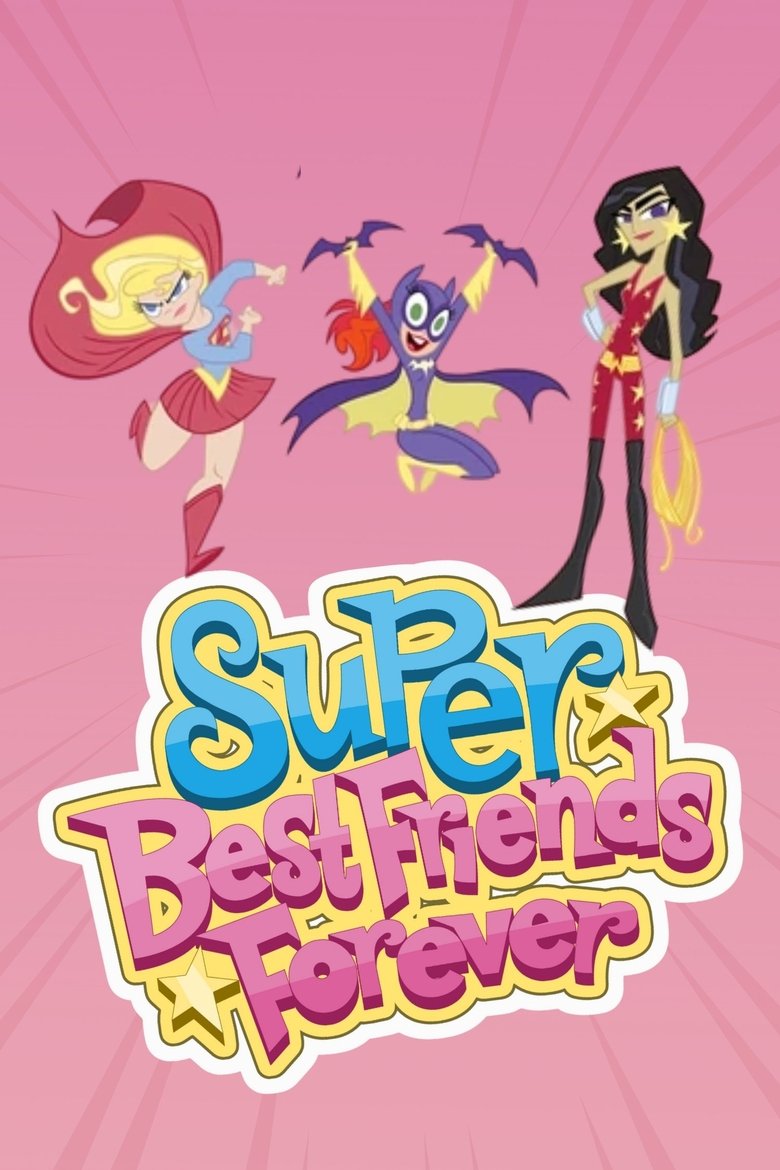 Poster of Super Best Friends Forever