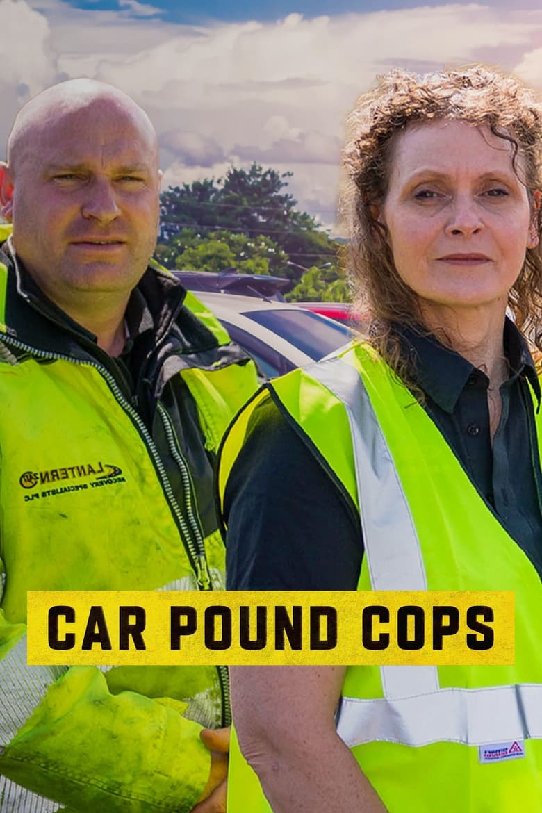 Poster of Car Pound Cops: Give Me My Car Back!