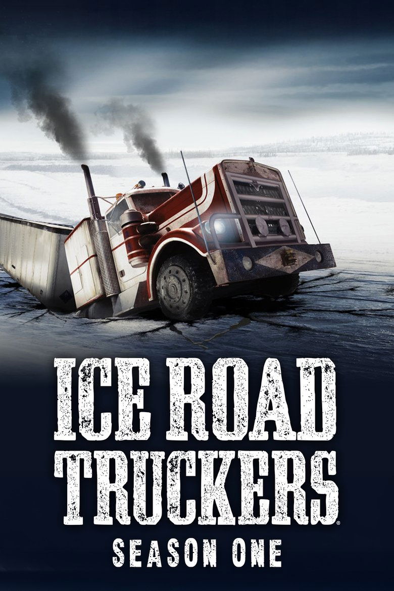 Poster of Episodes in Ice Road Truckers - Season 1 - Season 1