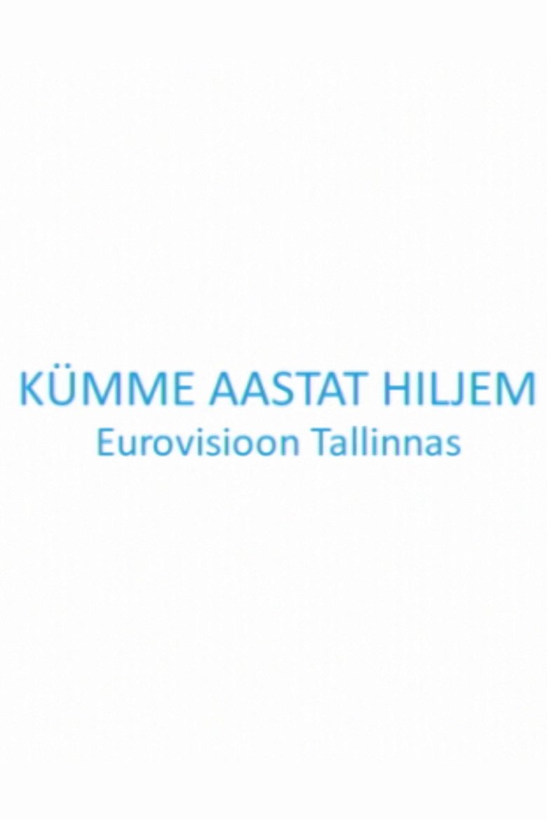 Poster of Kümme aastat hiljem. Eurovisioon Tallinnas