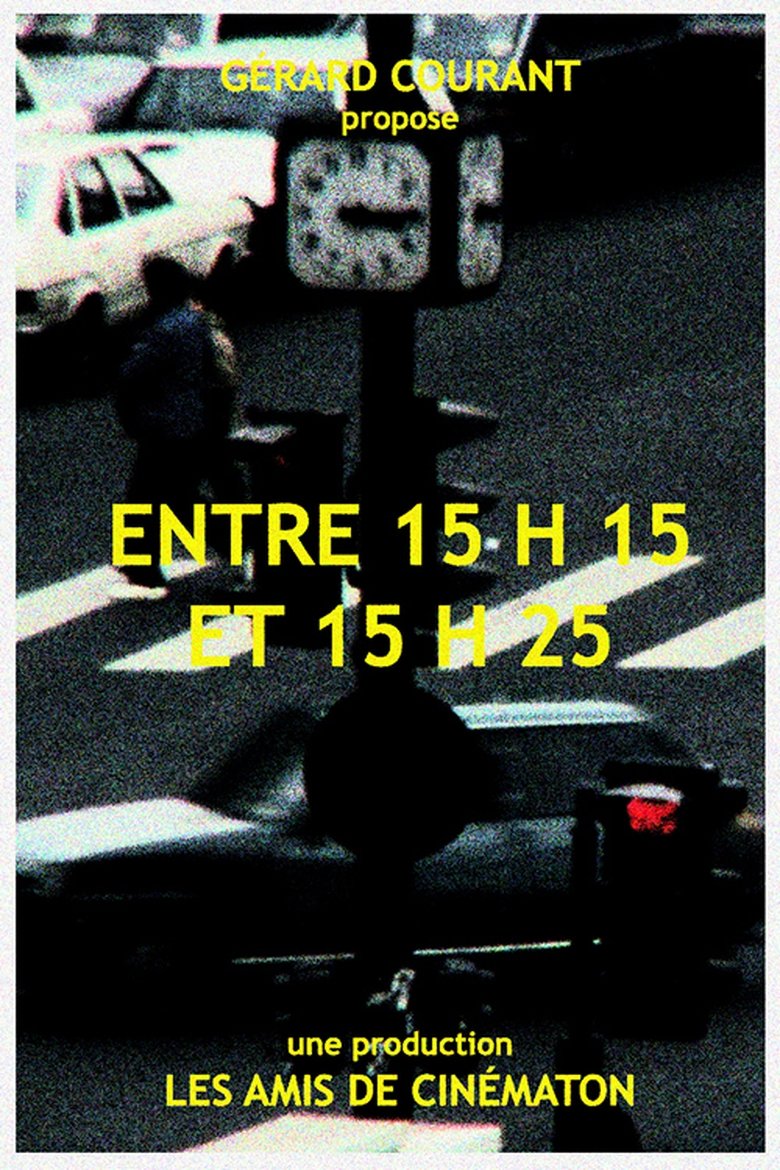 Poster of Entre 15 h 15 et 15 h 25