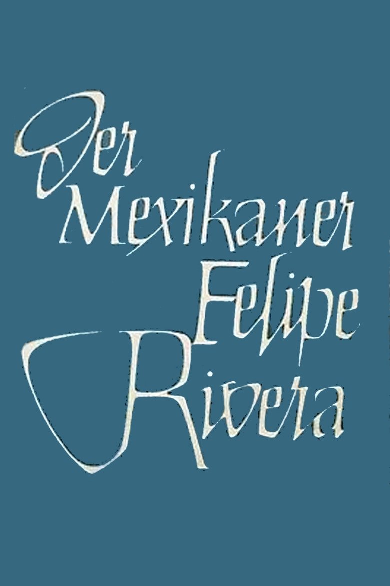 Poster of Der Mexikaner Felipe Rivera