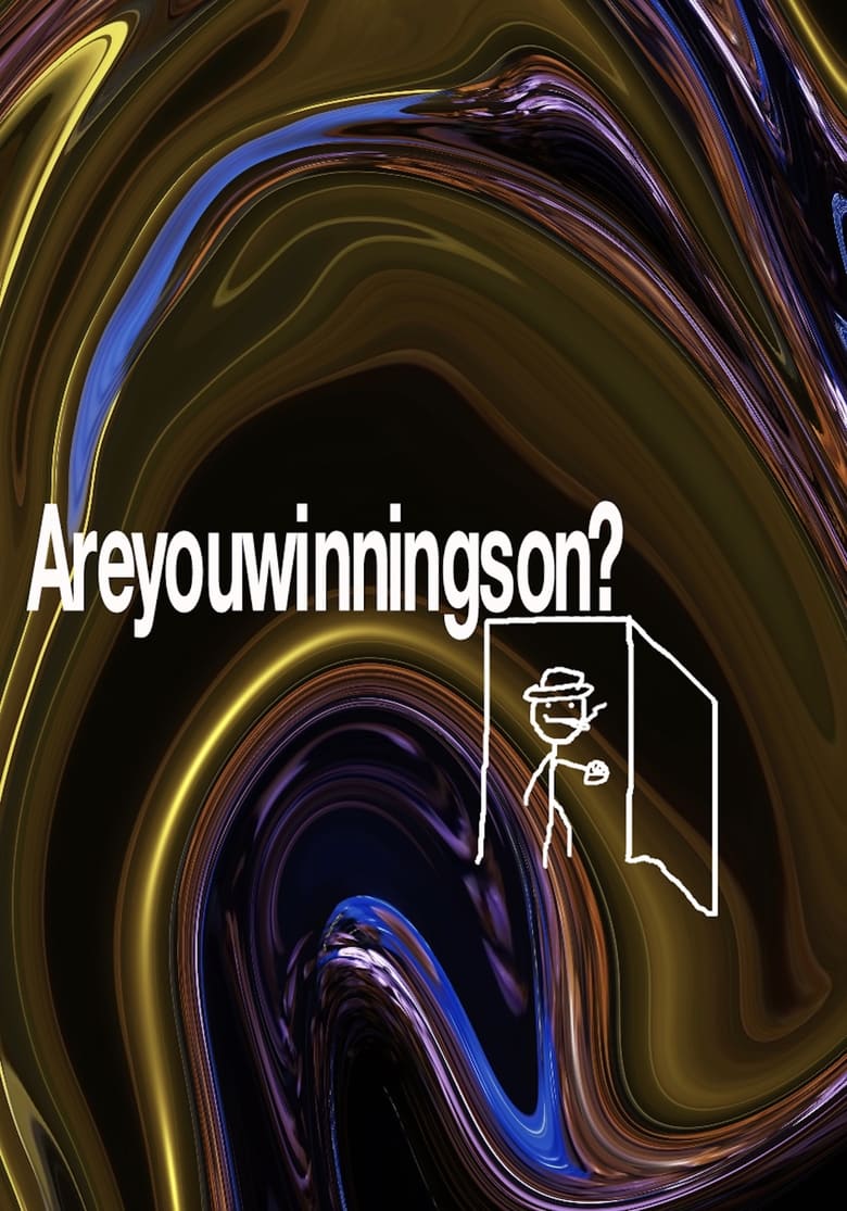 Poster of Areyouwinningson?