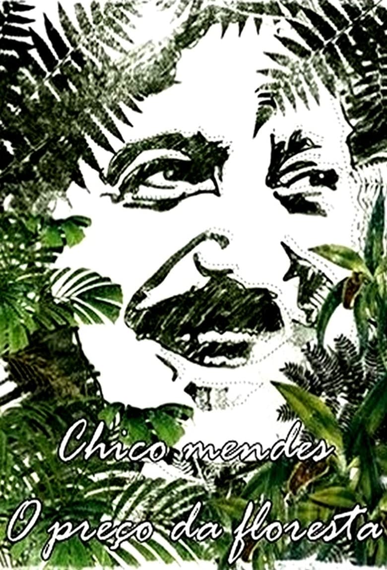 Poster of Chico Mendes - O Preço da Floresta