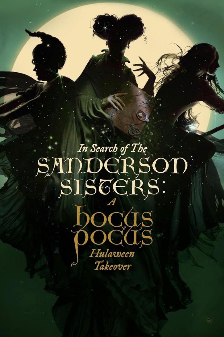 Poster of In Search of the Sanderson Sisters: A Hocus Pocus Hulaween Takeover