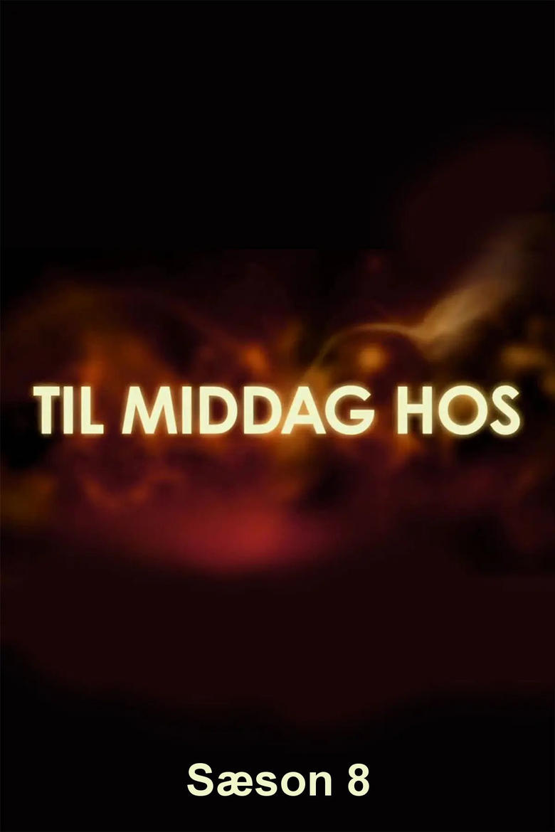 Poster of Cast and Crew in Til Middag Hos... - Season 8 - Episode 28 - Episode 28